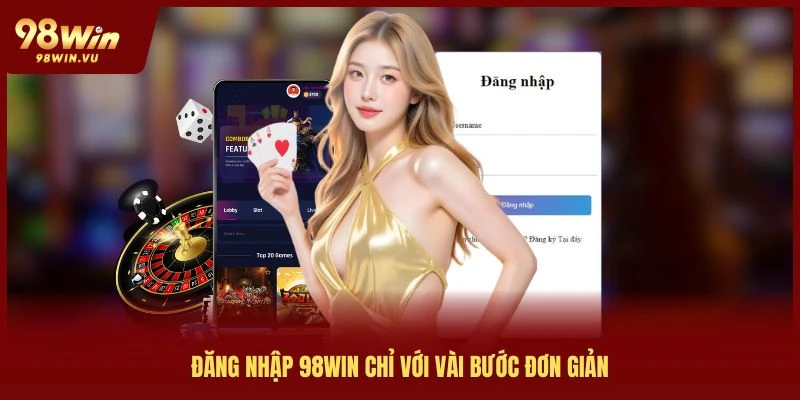 dang-nhap-98win-voi-vai-buoc-don-gian