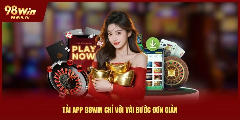 tải app 98win với vài bước đơn giản