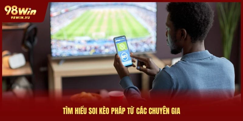 tìm hiểu soi kèo pháp từ chuyên gia hàng đầu